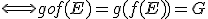  \Longleftrightarrow gof(E)=g(f(E))=G